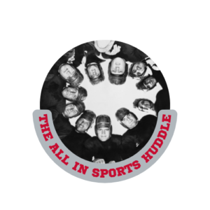 The All In Sports Huddle **New Time 7-9pm**